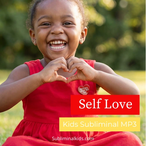 how can i help my child love themselves